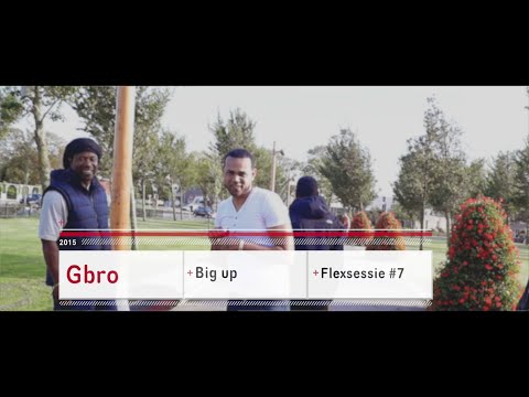 Gbro - Big Up (Flexssesie #7) [Shot & Edit by CRI]