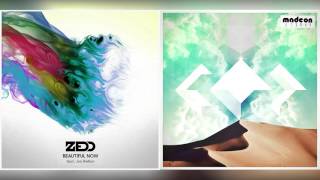 Zedd &amp; Madeon - Beautiful Now/Zephyr (Mashup)