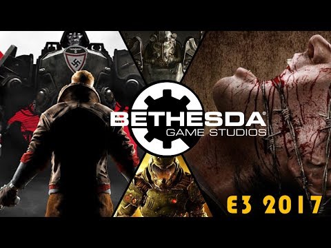 Bethesda Summary | E3 2017