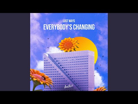 Everybody's Changing