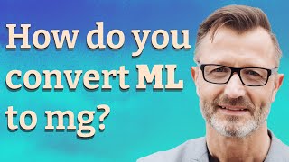 How do you convert mL to mg