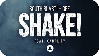 South Blast! & Gee feat. Xamplify - Shake! (Radio Mix)