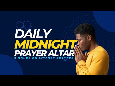 DAILY MIDNIGHT PRAYER ALTAR II 25TH AUGUST 2023 II 3 HOURS PRAYING IN TONGUES