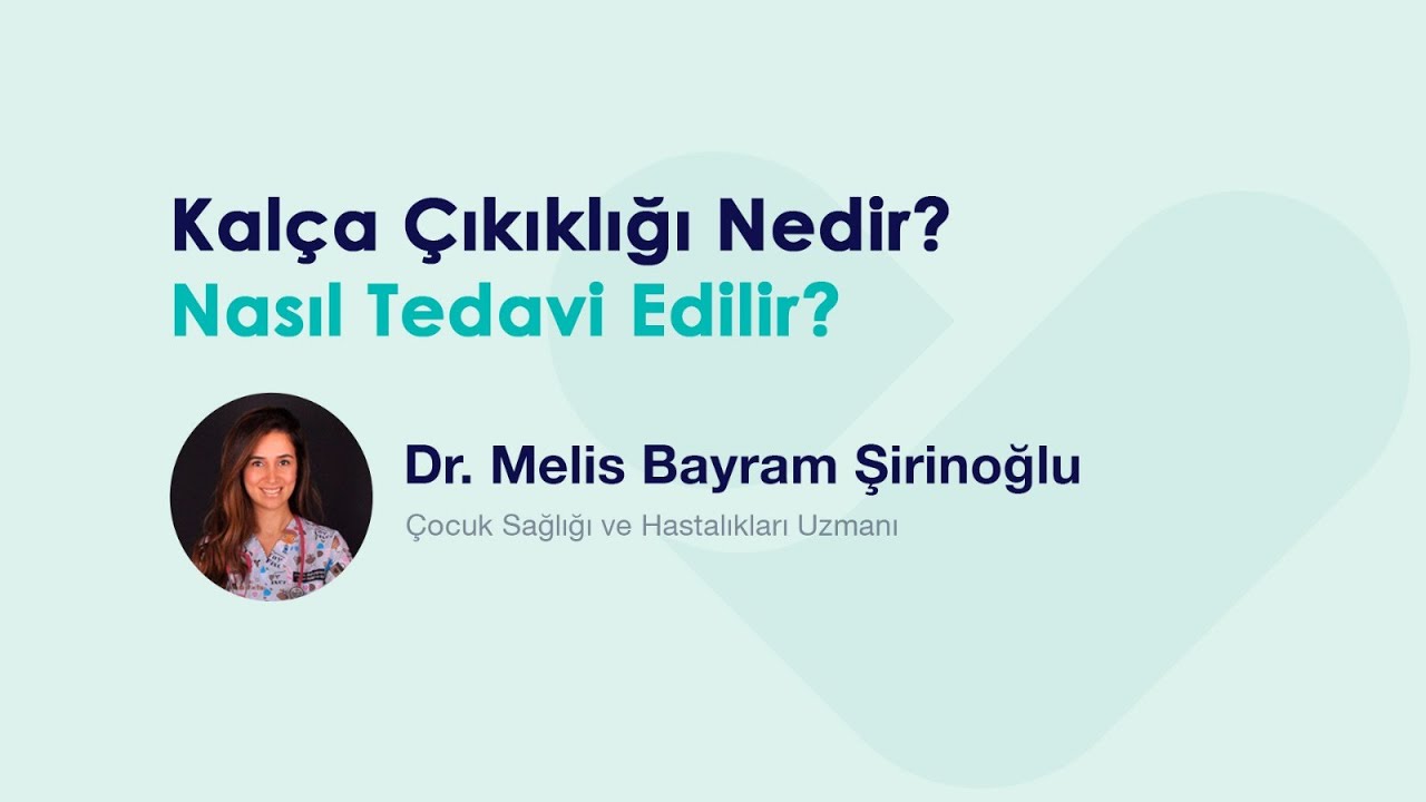 Kalça Çıkıklığı Nedir? Nasıl Tedavi Edilir?