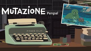Mutazione – Penpal update trailer teaser