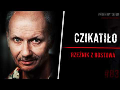 Chikatilo - The Butcher of Rostov | #83 CRIMINATORY