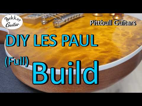 DIY Les Paul Build  | Full  |  UNDER  $1000 ?  |  HIGH END Specs | Pitbull Guitars