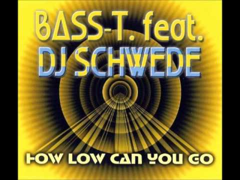 Bass-T. feat. DJ Schwede - How Low Can You Go (K.K. Project Remix) [2002]