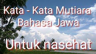 Download lagu Kata - Kata Mutiara Bahasa Jawa Untuk Nasehat mp3