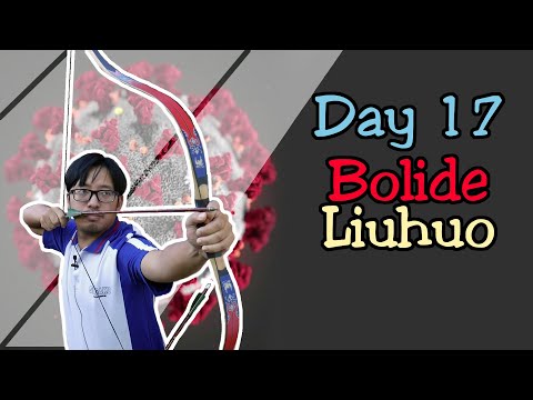 Quarantine Archery Day 17: Bolide Liuhuo