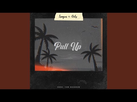 Pull Up (feat. Ochy)