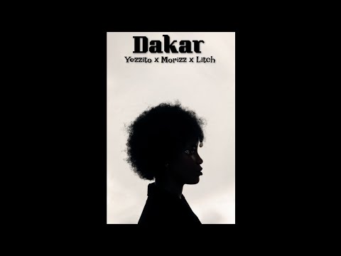 YEZZITO x MORIZZ x LITCH - DAKAR (Visualizer)