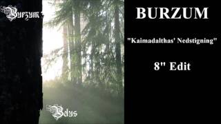Burzum - Kaimadalthas&#39; Nedstigning (8 min edit)