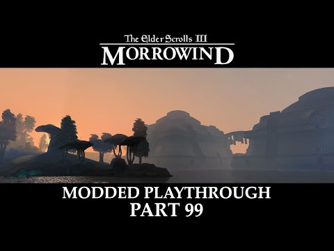 Morrowind Modded - Part 99 | Broken Mods, Broken Dreams