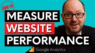 How To Use Google Analytics to Measure Website Performance |  Business Intelligence Web Analytics
