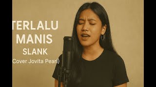 Download lagu Terlalu Manis - Slank (Cover Jovita Pearl) mp3 Download lagu Terlalu Manis - Slank (Cover Jovita Pearl) mp3