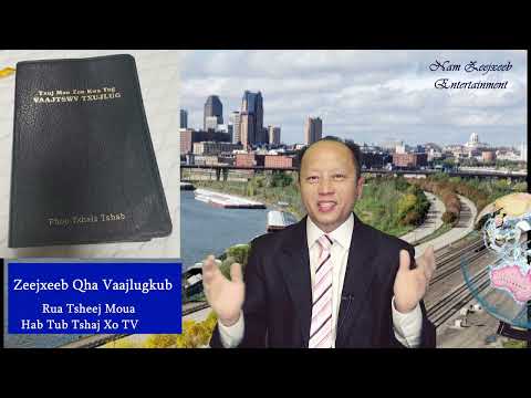 Zeejxeeb Qha Vaajlugkub Rua Tsheej Moua @ Tub Tshaj Xo TV Nyob Nyablaaj Tebchaws 9/15/2022