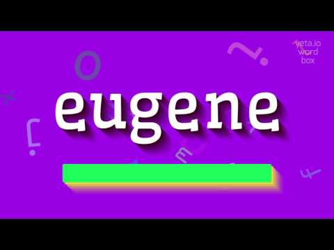 How to say "eugene"! (High Quality Voices)