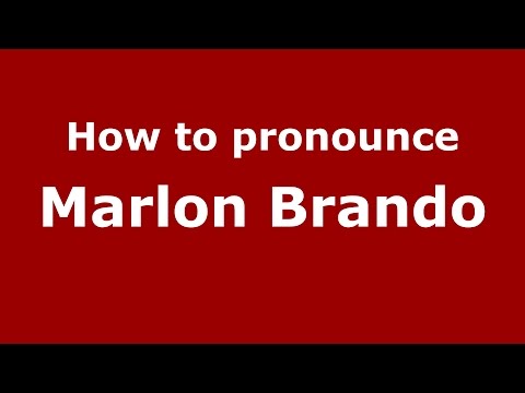 How to pronounce Marlon Brando