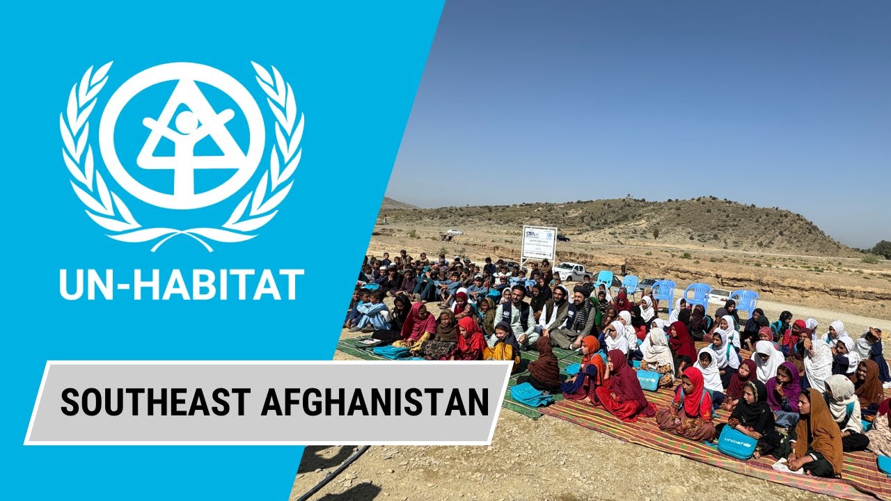 UN-Habitat in Southeast Afghanistan