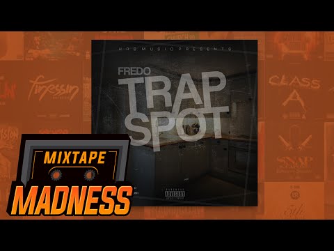 Fredo - Trap Spot #MadExclusive | @fredo_hrb @MixtapeMadness