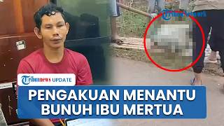 Pengakuan Menantu Bunuh Ibu Mertua di Empat Lawang Sumsel, Pura-pura Ikut Cari Korban yang Hilang