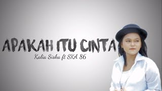 Download lagu KALIA SISKA FT SKA 86 - APAKAH ITU CINTA (LIRIK VIDEO) mp3