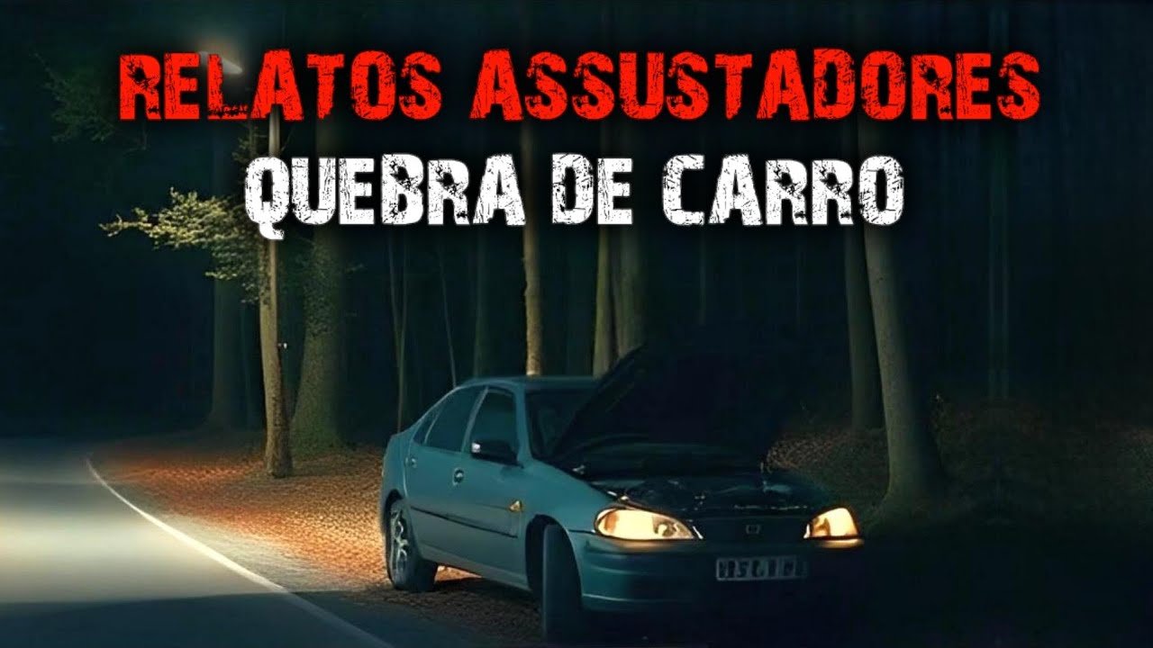 7 HISTÓRIAS DE TERROR - QUEBRA DE CARRO