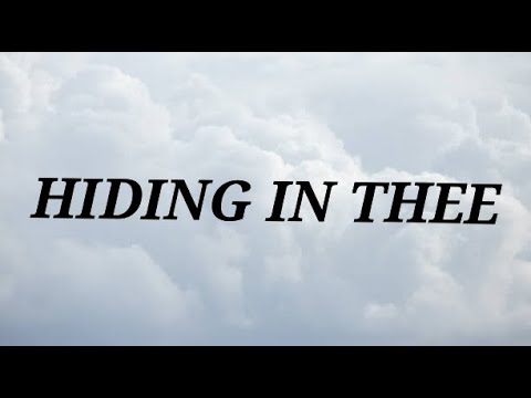 HIDING IN THEE • 525 • SDA HYMNAL