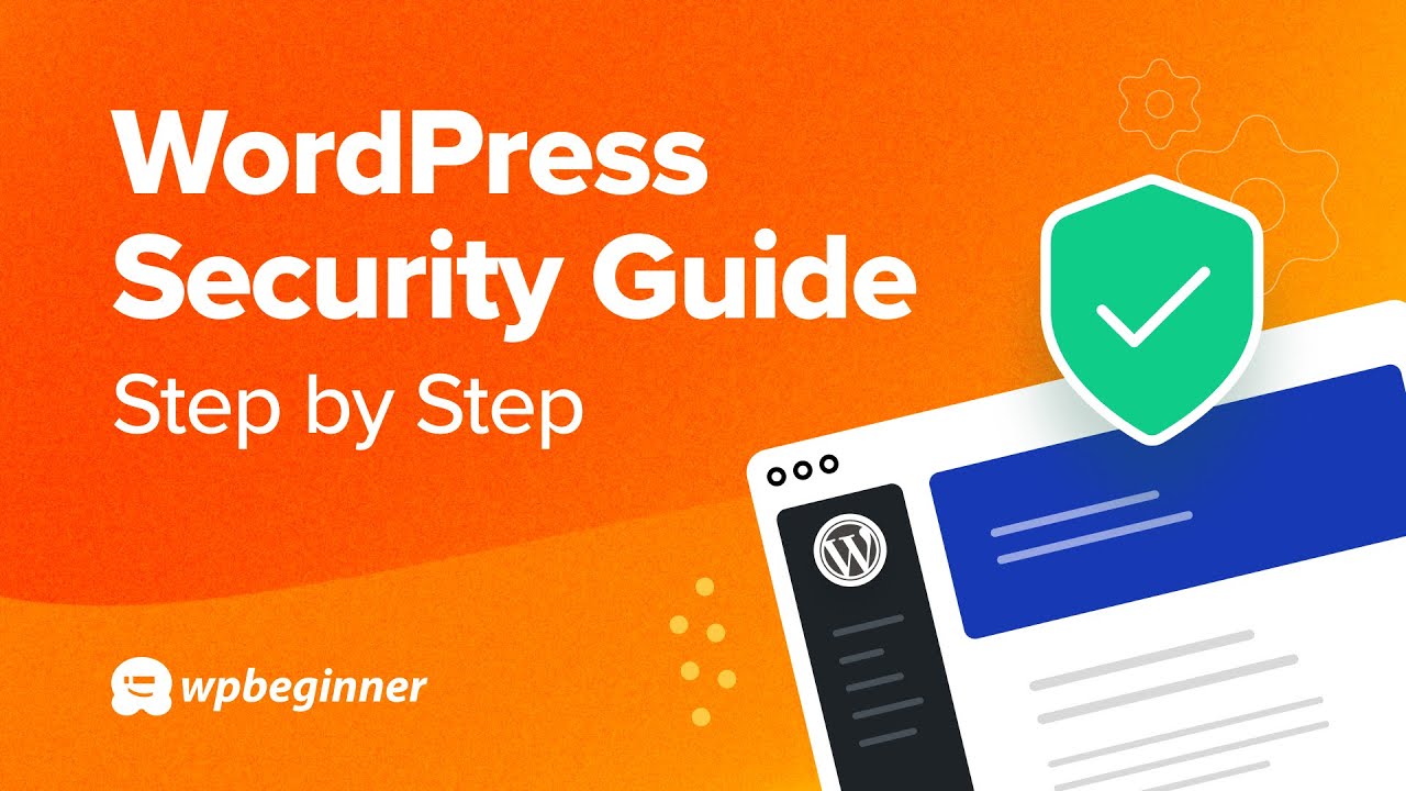 The Ultimate WordPress Security Guide – Step by Step