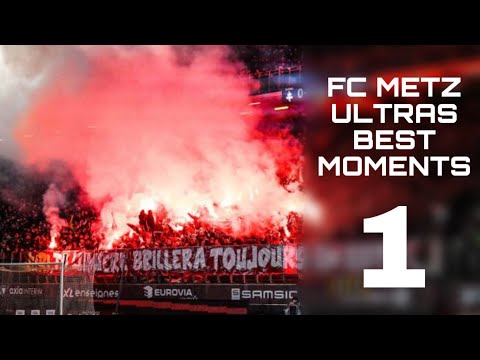 FC METZ ULTRAS - BEST MOMENTS #1