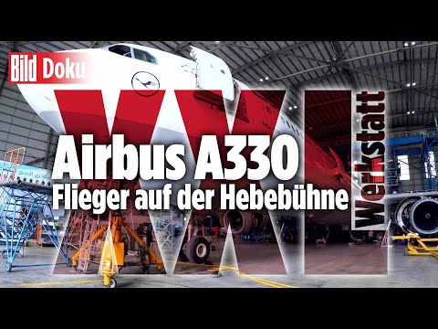 Airbus A330 – Flieger auf der Hebebühne | XXL Werkstatt – BILD Doku