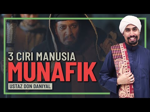 Ustaz Don Daniyal - Tiga Ciri Manusia Munafiq