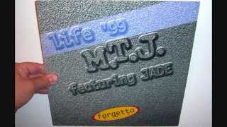 M.T.J. Featuring Jade - Life '99 (1999 Get-far club mix)