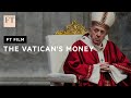Can the Vatican reform its finances? | FT Film