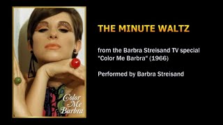 The Minute Waltz (from the TV special &quot;Color Me Barbra&quot;) - Barbra Streisand