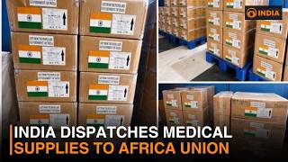 India dispatches medical supplies to Africa Union after Ebola outbreak | DD India