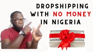 Dropshipping With No Money In Nigeria [Use Your Customer Money]