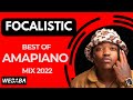 Focalistic best of Amapiano Mix 2022 05 | 01 June 2022 | Dj Webaba