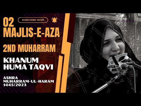 🔴 Majlis-e-Aza 02 || 2nd Muharram || Khanam Huma Taqvi  || 21 July, 2023