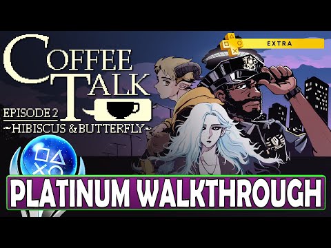 Coffee Talk Episode 2 Hibiscus & Butterfly 100% Platinum Walkthrough - Trophy & Achievement Guide