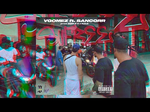 SUFREE- Vgomez Ft Sancorr (Prod. Doble D & N.D.O)