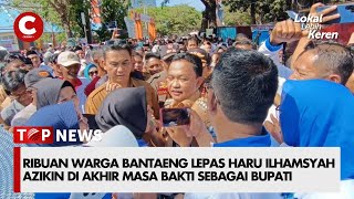 Download lagu RIBUAN WARGA BANTAENG LEPAS HARU ILHAMSYAH AZIKIN DI AKHIR MASA BAKTI SEBAGAI BUPATI mp3 Download lagu RIBUAN WARGA BANTAENG LEPAS HARU ILHAMSYAH AZIKIN DI AKHIR MASA BAKTI SEBAGAI BUPATI mp3