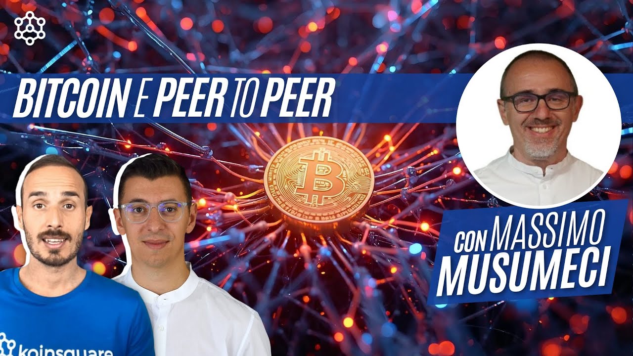 Bitcoin Peer to Peer con Massimo Musumeci