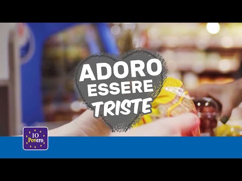 Adori essere TRISTE? Vieni da IoPovero