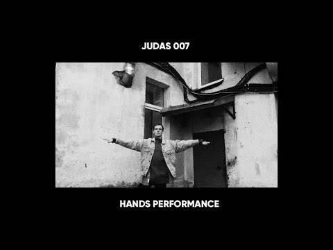 JUDAS 007 – HANDS PERFORMANCE IMPOVISATION