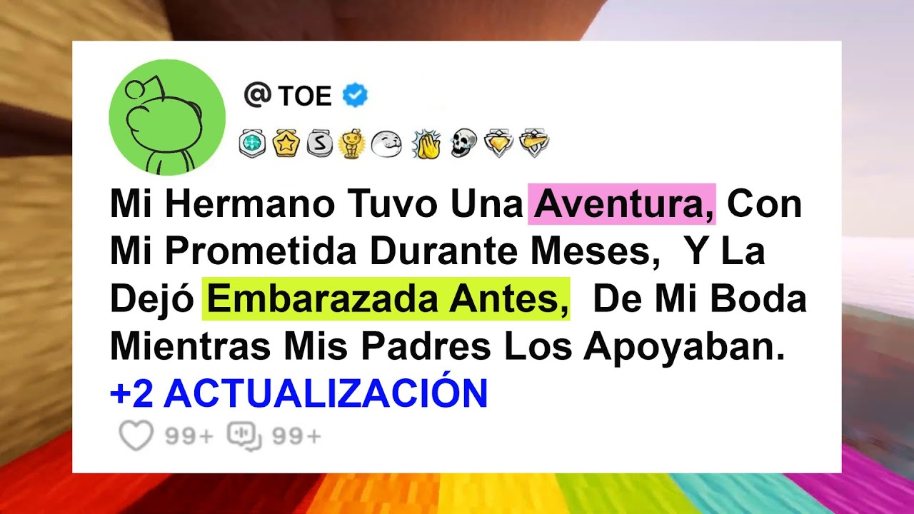 Mi Hermano Tuvo Una Aventura, Con Mi Prometida Durante Meses,  Y La Dejó Embarazada Antes,  De...