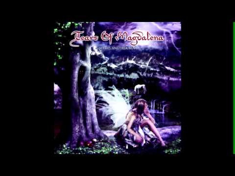 Tears of Magdalena - Myths and Legends [full album]