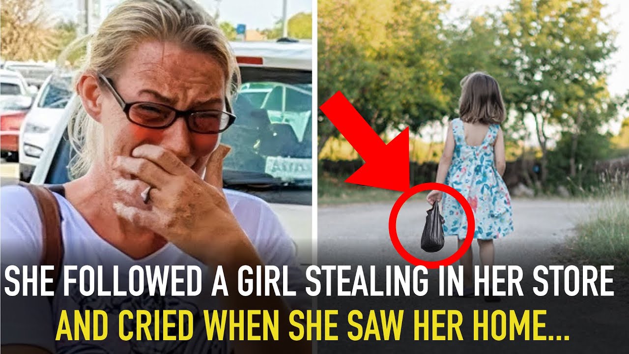 Store owner followed a girl stealing from her store. She cried when she saw where she was living
