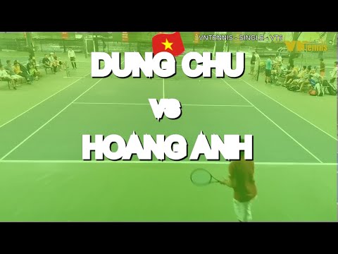 Dung Chu 820 🆚 Hoang Anh * 205 Vntennis - Single - Vt6